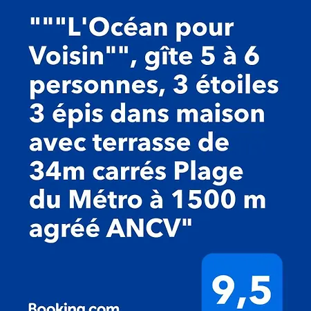 L'ocean Pour Voisin, 3 Etoiles Pour 5 A 6 Pers, Dans Maison, Terrasse 34metres Carres A 1500 M * Tarnos